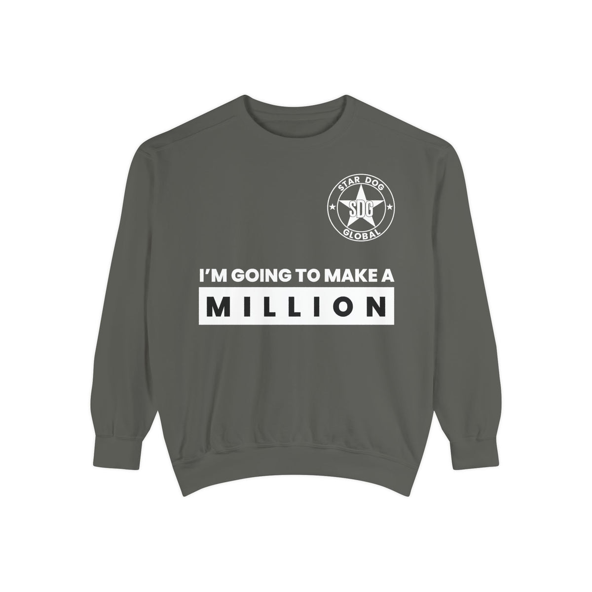 I’m Going to Make a Million Relaxed Unisex Sweatshirt