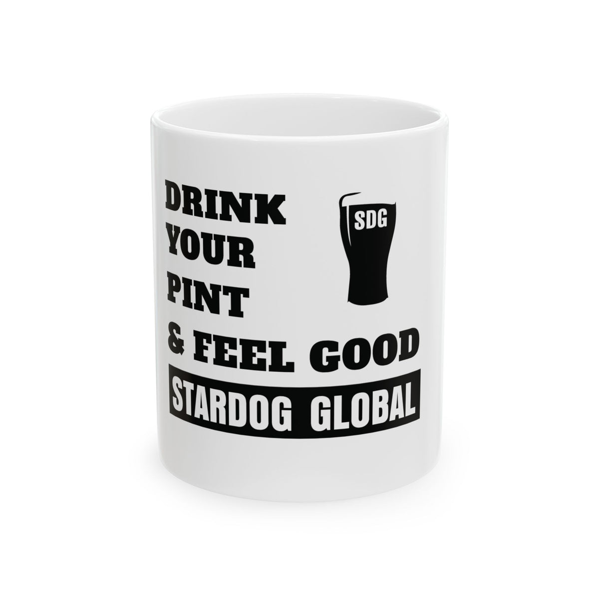 Drink Your Pint & Feel Good Ceramic Coffee Mug