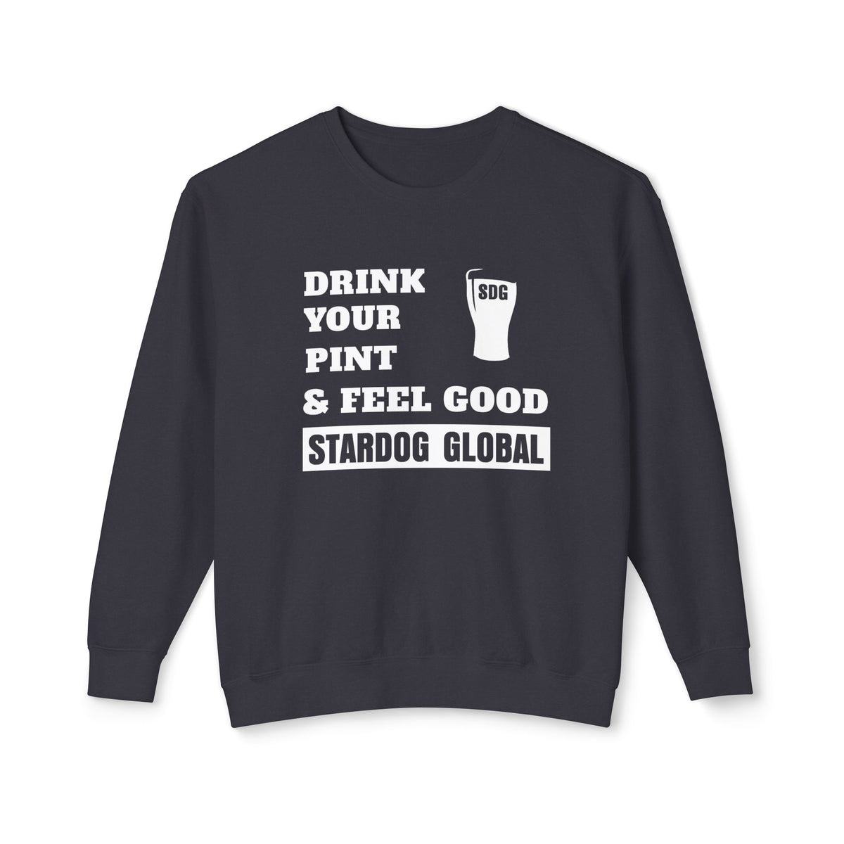 Drink Your Pint & Feel Good Unisex Crewneck Sweatshirt