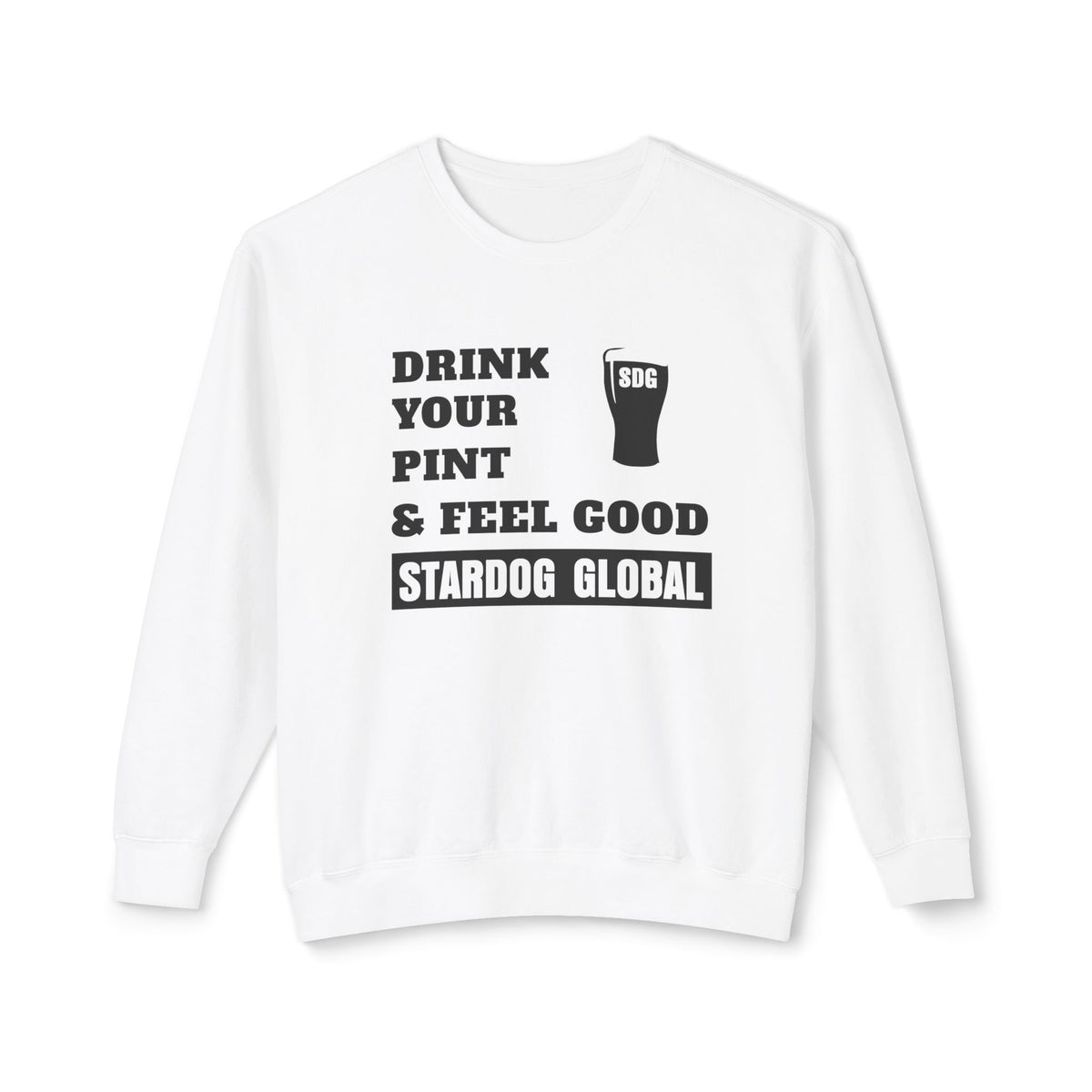 Drink Your Pint & Feel Good Unisex Crewneck Sweatshirt