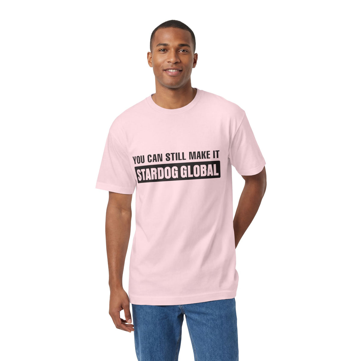 You Can Still Make It Stardog Global Motivational Graphic T-Shirt