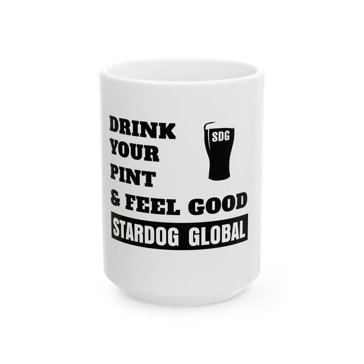 Drink Your Pint & Feel Good Ceramic Coffee Mug