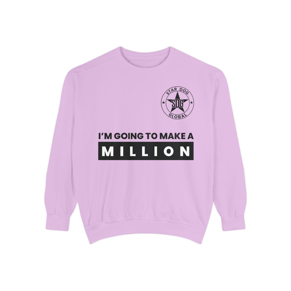 I’m Going to Make a Million Relaxed Unisex Sweatshirt